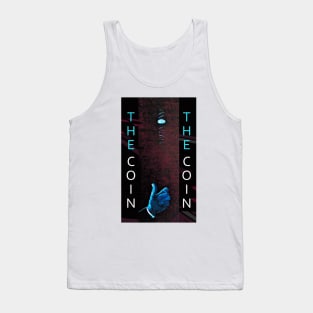 The Coin!  The Coin! Tank Top